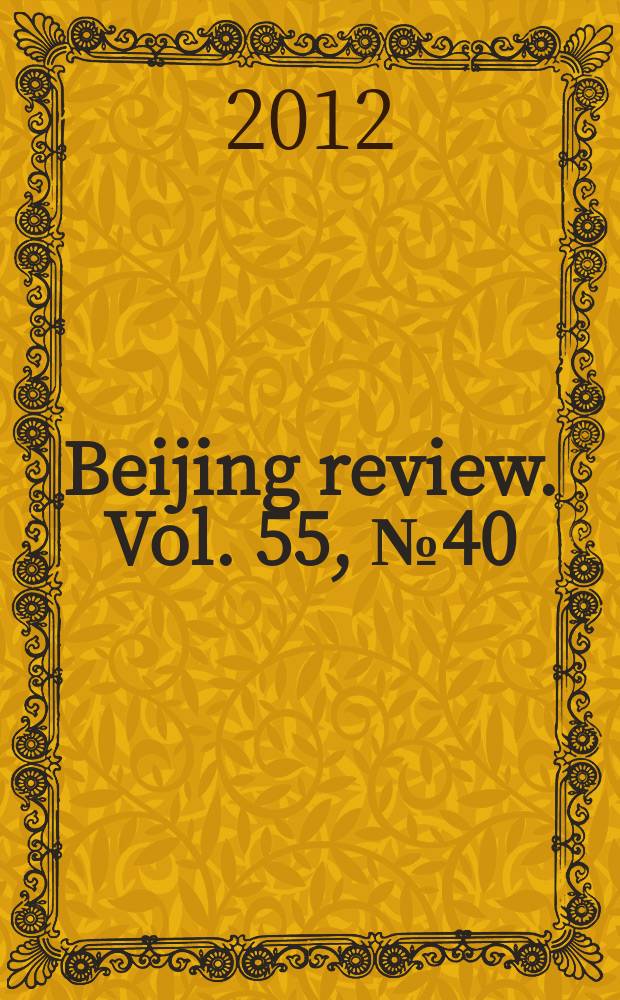 Beijing review. Vol. 55, № 40