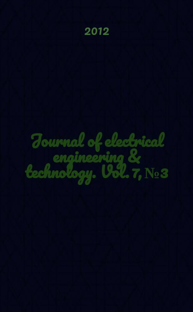 Journal of electrical engineering & technology. Vol. 7, № 3