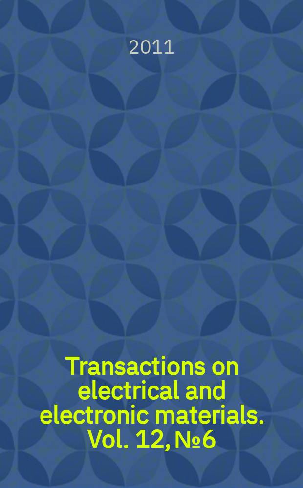 Transactions on electrical and electronic materials. Vol. 12, № 6