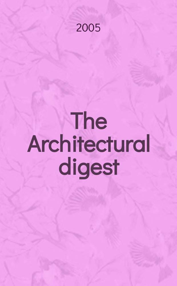The Architectural digest : A pictorial digest of outstanding architecture, interior decorating and landscaping Established 1920. Vol.63, №8