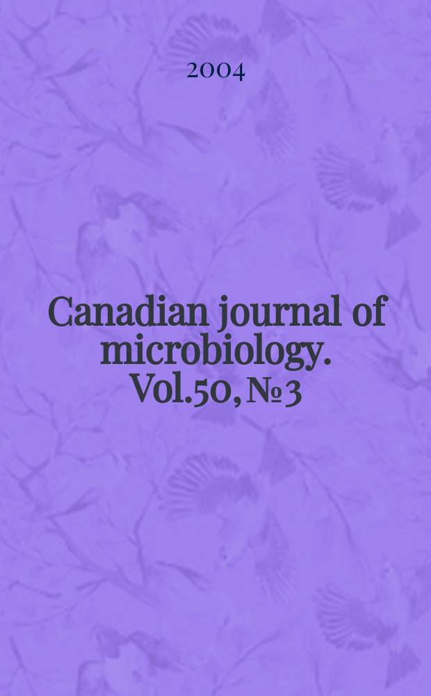 Canadian journal of microbiology. Vol.50, №3