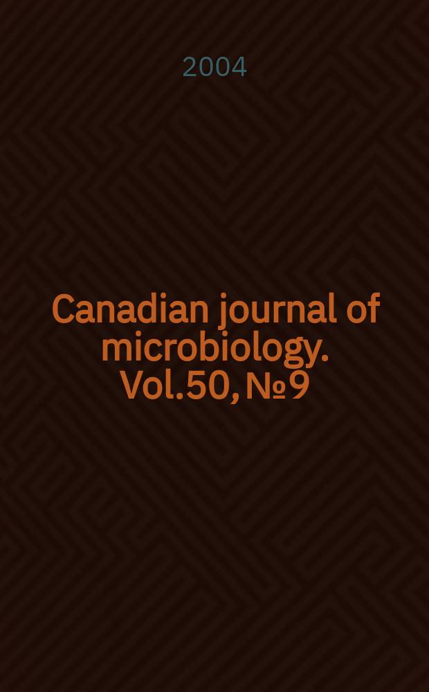 Canadian journal of microbiology. Vol.50, №9