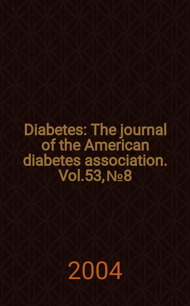 Diabetes : The journal of the American diabetes association. Vol.53, №8