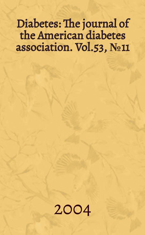 Diabetes : The journal of the American diabetes association. Vol.53, №11