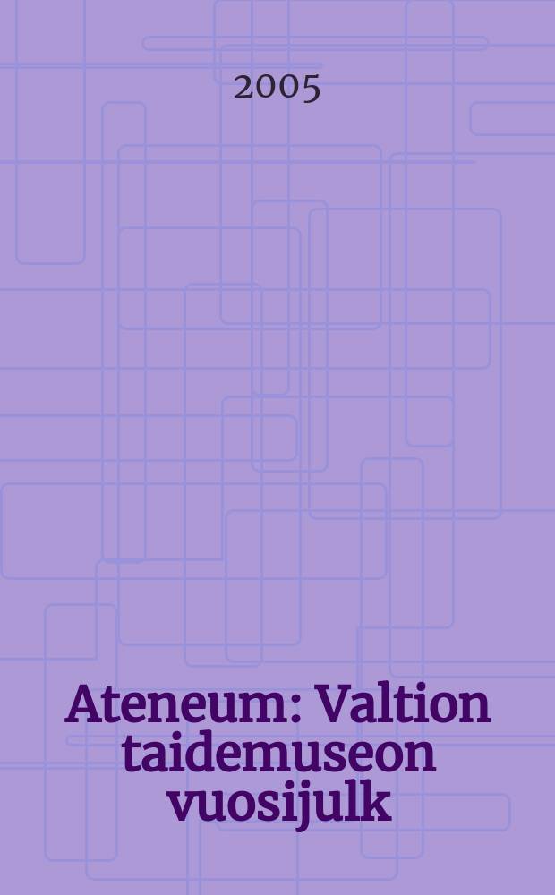 Ateneum : Valtion taidemuseon vuosijulk = Ateneum : Valtion taidemuseon vuosijulk. № 41