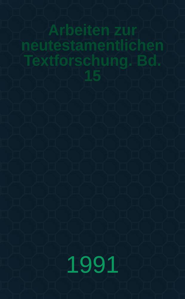 Arbeiten zur neutestamentlichen Textforschung. Bd. 15 : Liste der koptischen Handschriften des Neuen Testaments