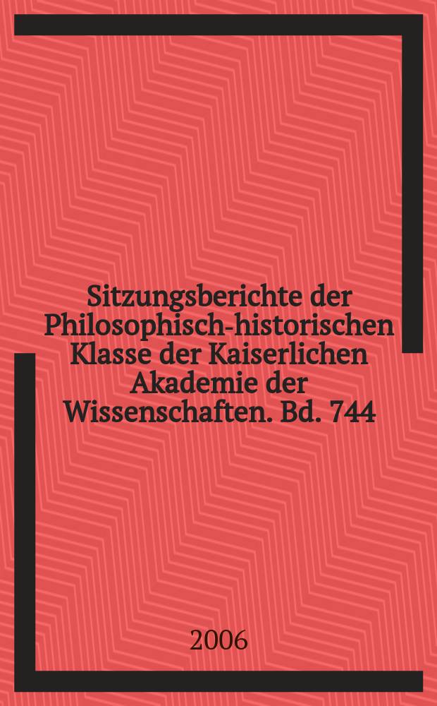 Sitzungsberichte der Philosophisch-historischen Klasse der Kaiserlichen Akademie der Wissenschaften. Bd. 744 : Das Iranische Personennamenbuch...