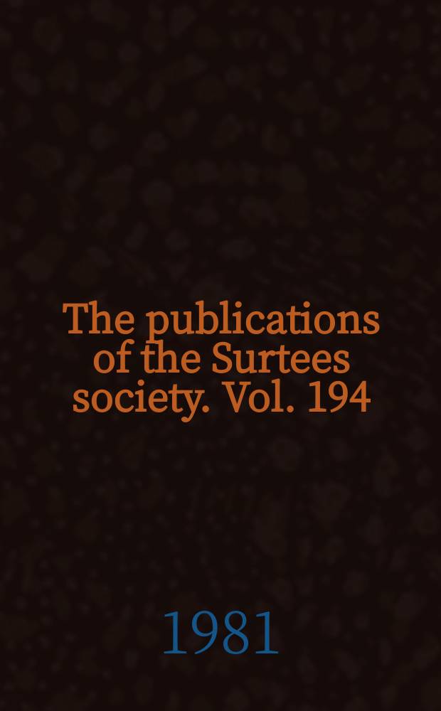 The publications of the Surtees society. Vol. 194 : Northern petitions