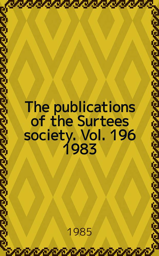 The publications of the Surtees society. Vol. 196 1983/1984 : Songs from the manuscript collection of John Bell