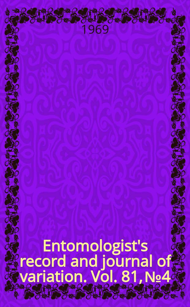 Entomologist's record and journal of variation. Vol. 81, № 4