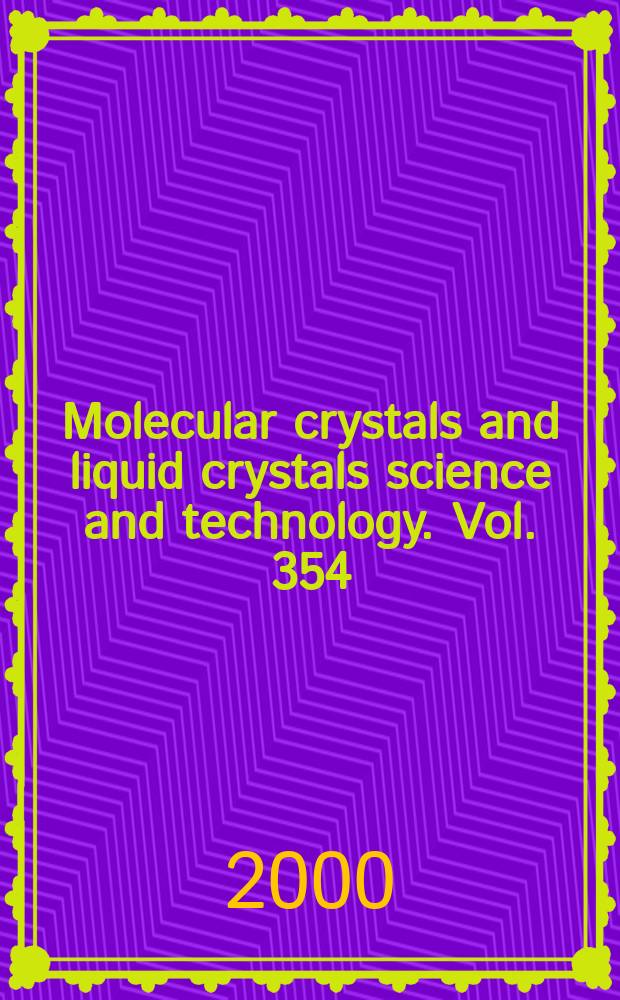 Molecular crystals and liquid crystals science and technology. Vol. 354 : Proceedings of the 5th International conference on frontiers of polymers and advanced materials