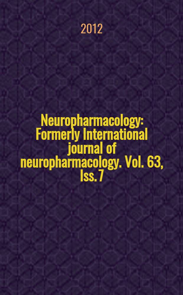 Neuropharmacology : Formerly International journal of neuropharmacology. Vol. 63, Iss. 7