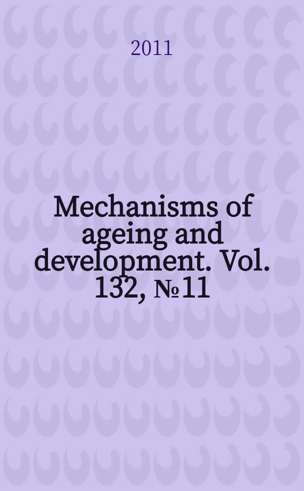 Mechanisms of ageing and development. Vol. 132, № 11/12