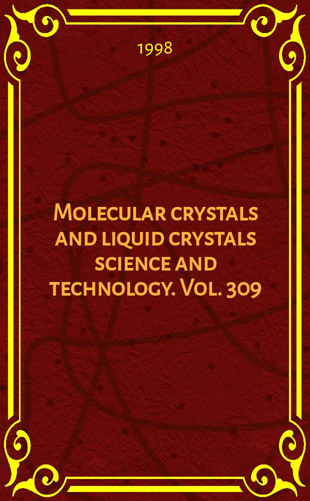 Molecular crystals and liquid crystals science and technology. Vol. 309