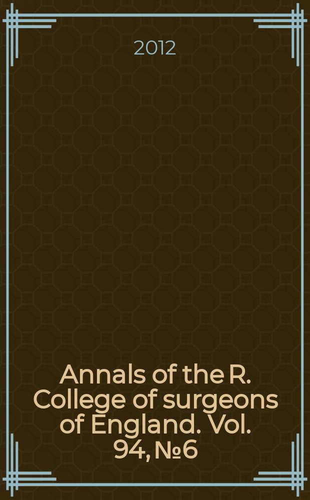 Annals of the R. College of surgeons of England. Vol. 94, № 6