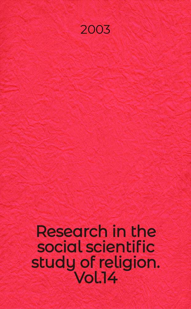 Research in the social scientific study of religion. Vol.14