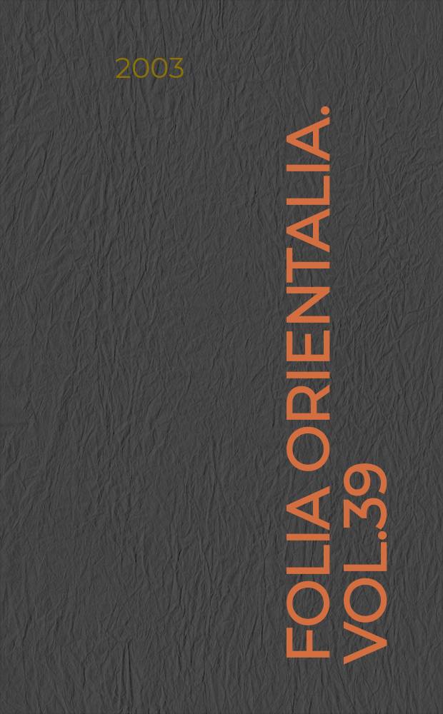 Folia orientalia. Vol.39