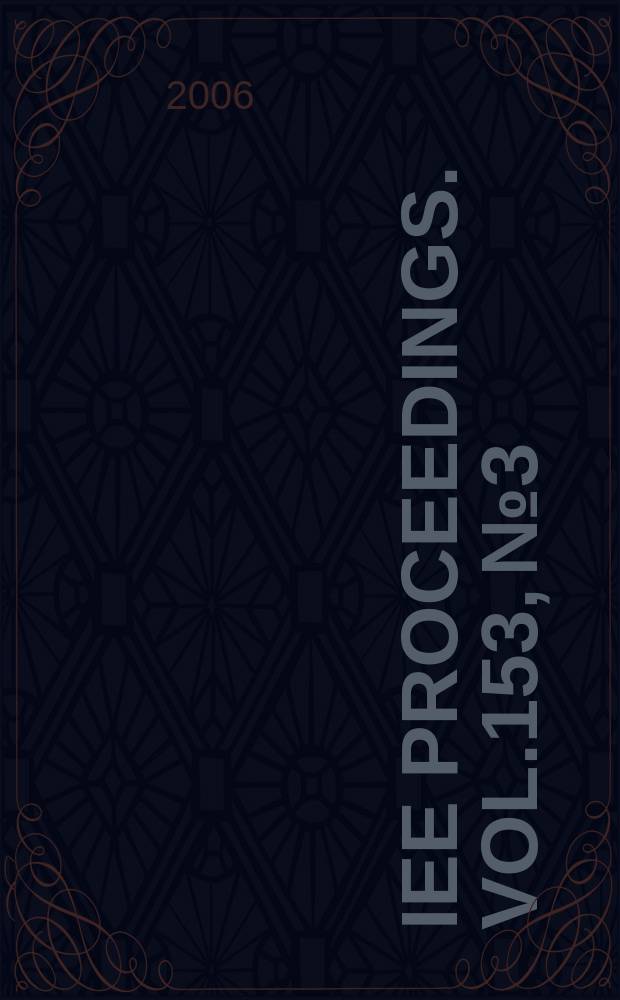 IEE proceedings. Vol.153, №3
