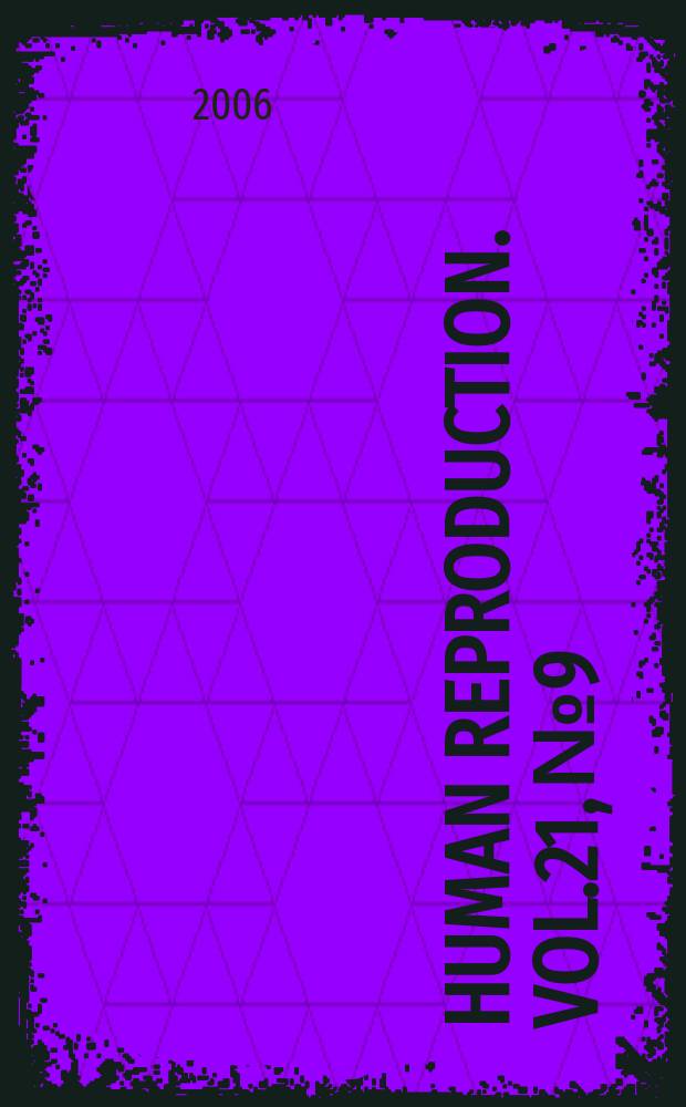 Human reproduction. Vol.21, №9