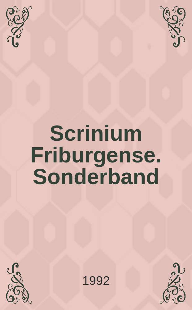 Scrinium Friburgense. Sonderband : Veröff. des Mediävistischen Inst. der Univ. Freiburg Schweiz. 3 : Corpus inscriptionum Medii Aevi Helvetiae