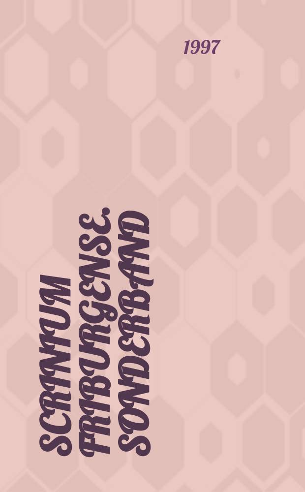 Scrinium Friburgense. Sonderband : Veröff. des Mediävistischen Inst. der Univ. Freiburg Schweiz. 4 : Corpus inscriptionum Medii Aevi Helvetiae