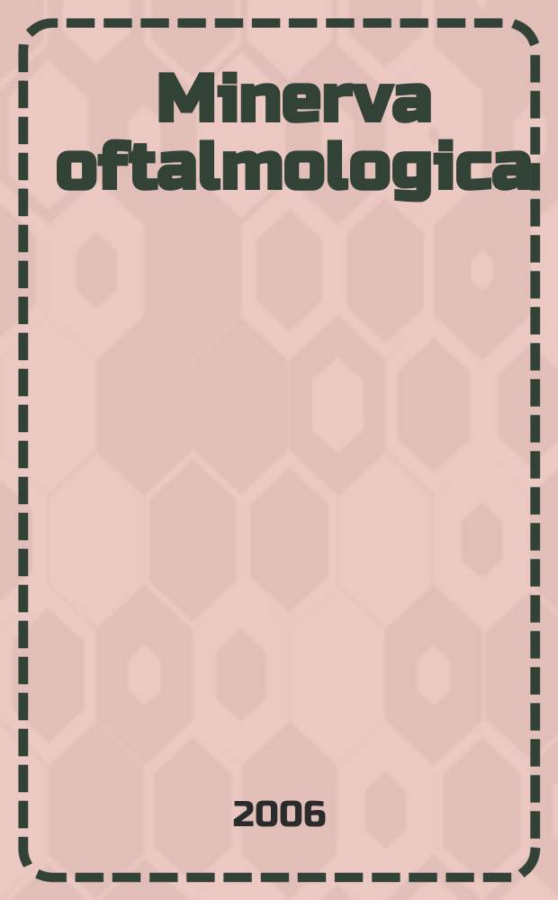Minerva oftalmologica : Rassegno trimestrale di oftalmologia pratica. Vol.48, №1