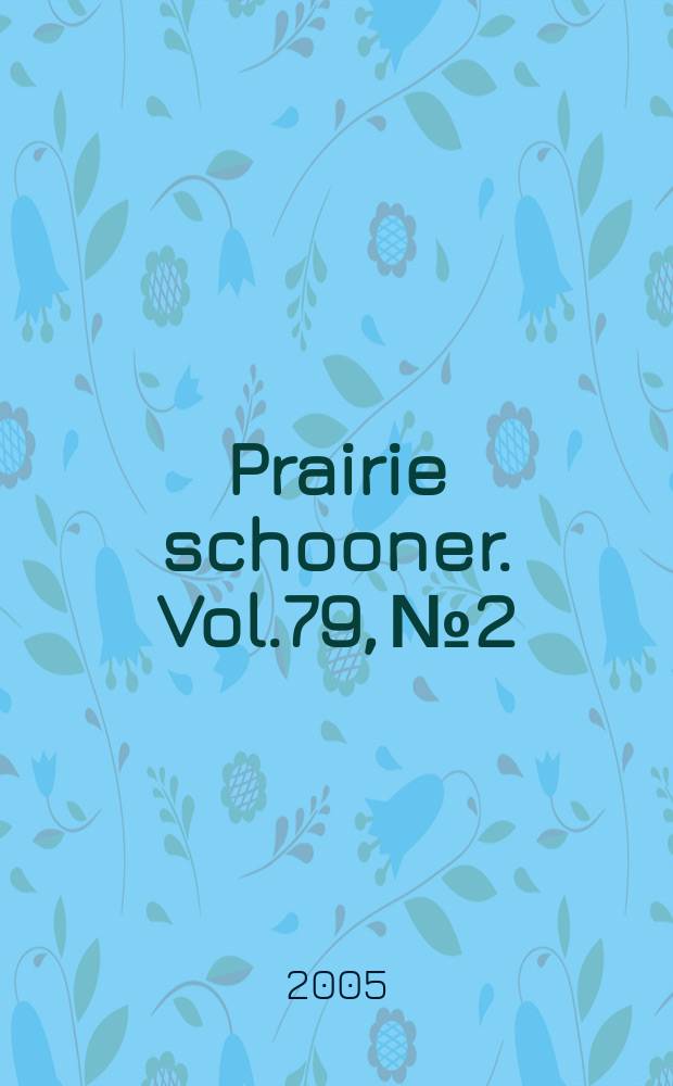 Prairie schooner. Vol.79, №2