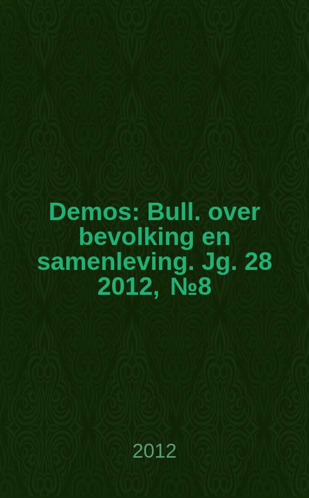 Demos : Bull. over bevolking en samenleving. Jg. 28 2012 , № 8