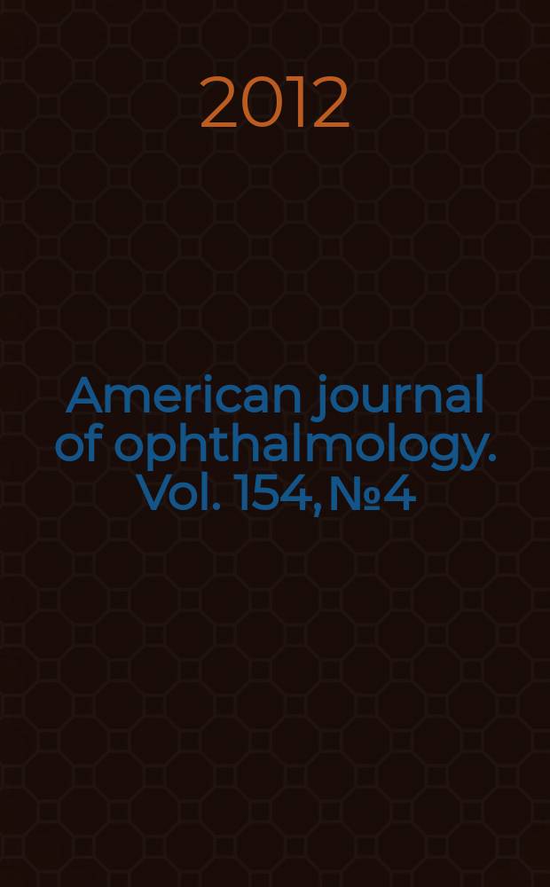 American journal of ophthalmology. Vol. 154, № 4