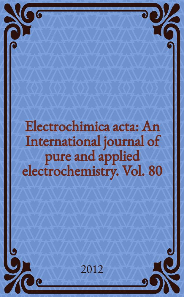 Electrochimica acta : An International journal of pure and applied electrochemistry. Vol. 80