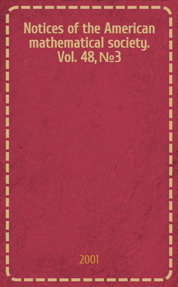 Notices of the American mathematical society. Vol. 48, № 3