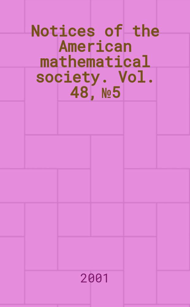 Notices of the American mathematical society. Vol. 48, № 5