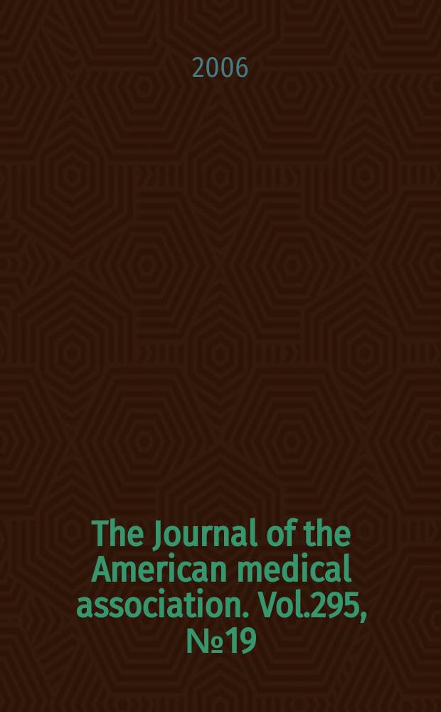 The Journal of the American medical association. Vol.295, №19