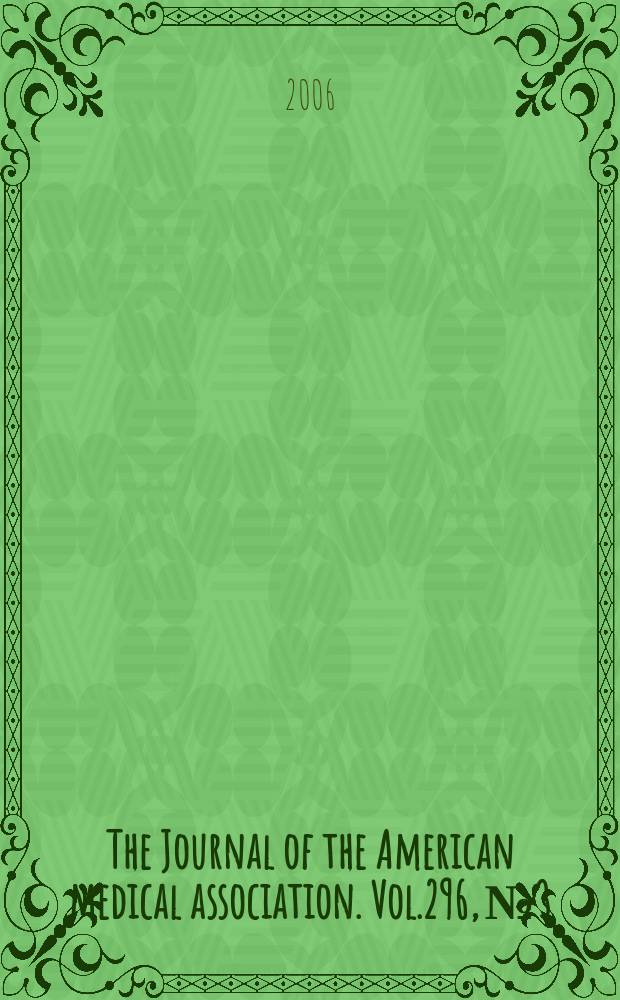 The Journal of the American medical association. Vol.296, №3