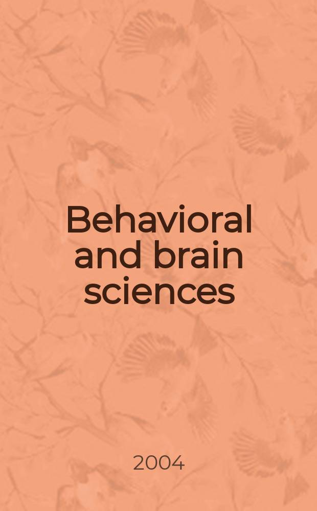 Behavioral and brain sciences : An intern. j. of current research and theory with open peer commentary. Vol.27, №2
