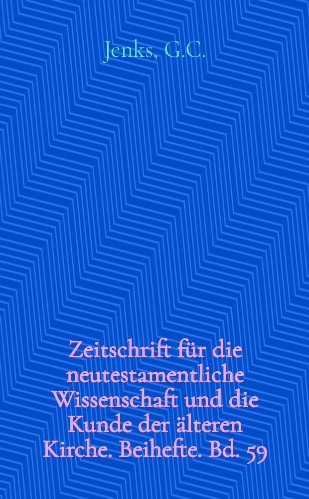 Zeitschrift für die neutestamentliche Wissenschaft und die Kunde der älteren Kirche. Beihefte. Bd. 59 : The origins and early development ...