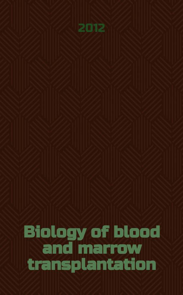 Biology of blood and marrow transplantation : the official journal of the American society for blood and marrow transplantation. Vol. 18, № 9