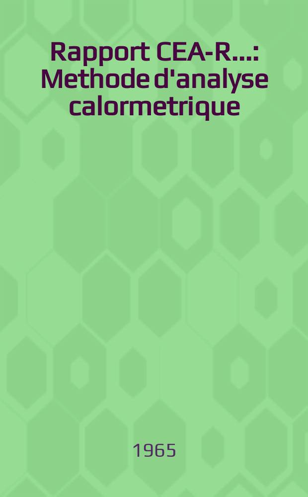 Rapport CEA-R.. : Methode d'analyse calormetrique