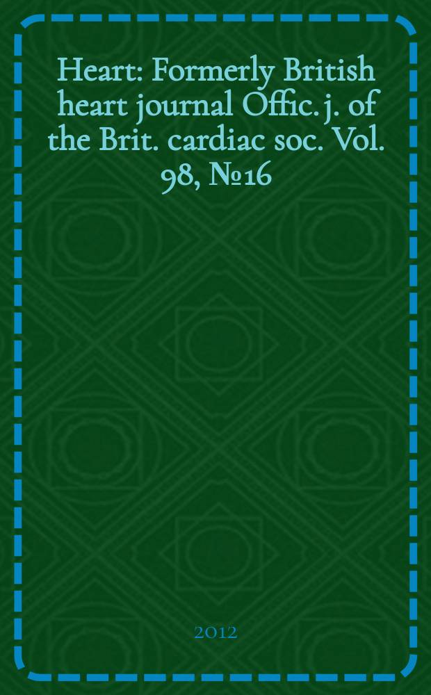 Heart : Formerly British heart journal Offic. j. of the Brit. cardiac soc. Vol. 98, № 16