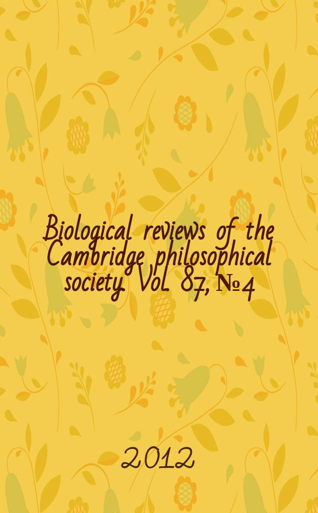 Biological reviews of the Cambridge philosophical society. Vol. 87, № 4