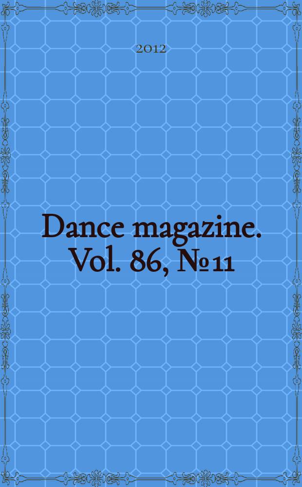 Dance magazine. Vol. 86, № 11
