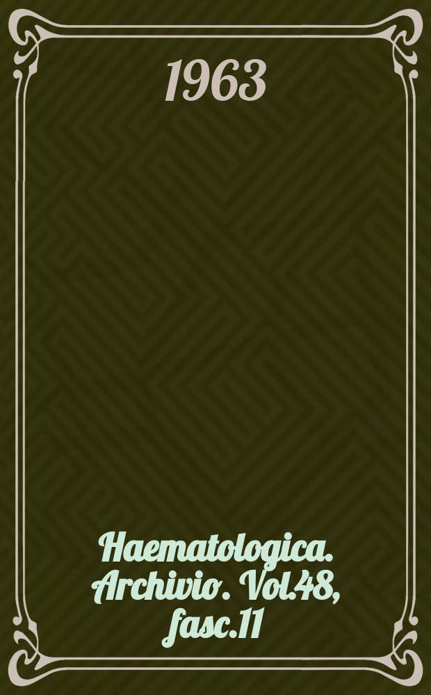 Haematologica. Archivio. Vol.48, fasc.11