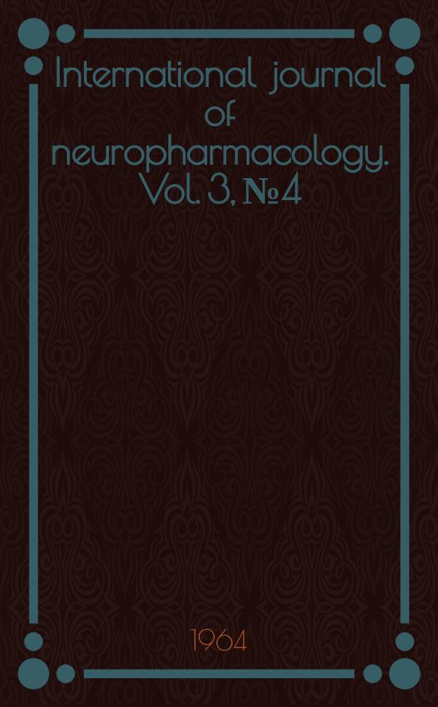 International journal of neuropharmacology. Vol. 3, № 4