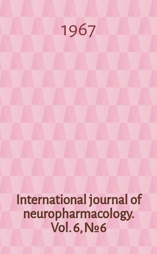 International journal of neuropharmacology. Vol. 6, № 6
