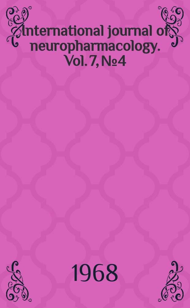 International journal of neuropharmacology. Vol. 7, № 4