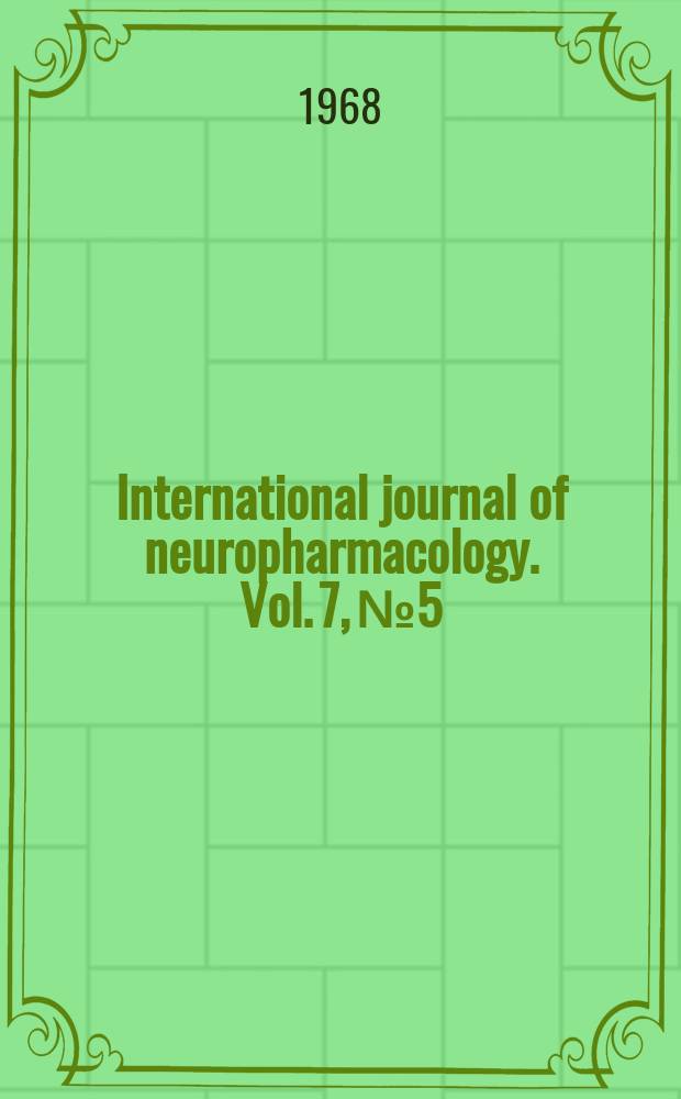 International journal of neuropharmacology. Vol. 7, № 5