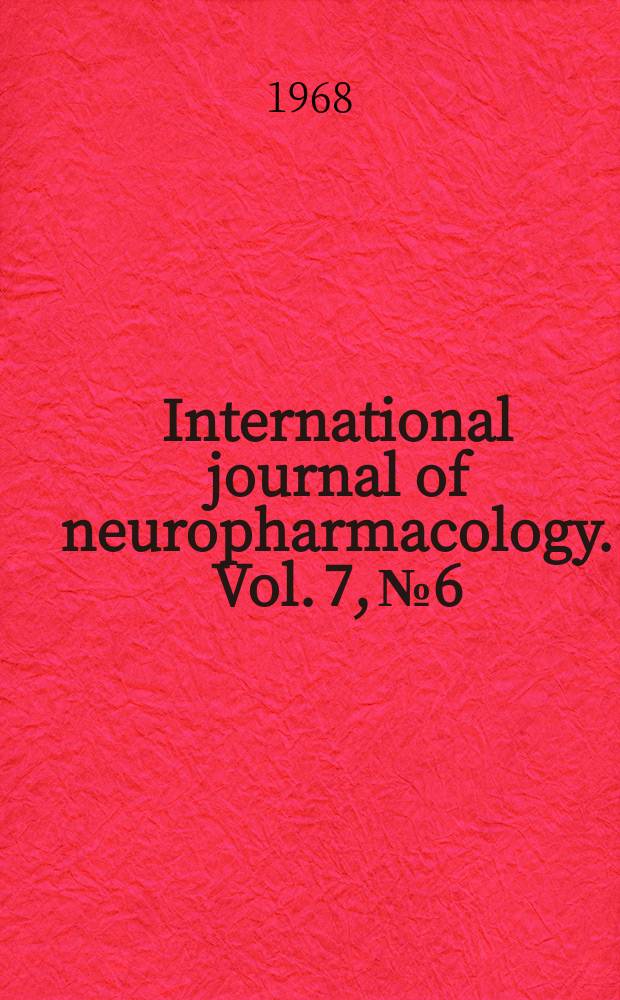 International journal of neuropharmacology. Vol. 7, № 6