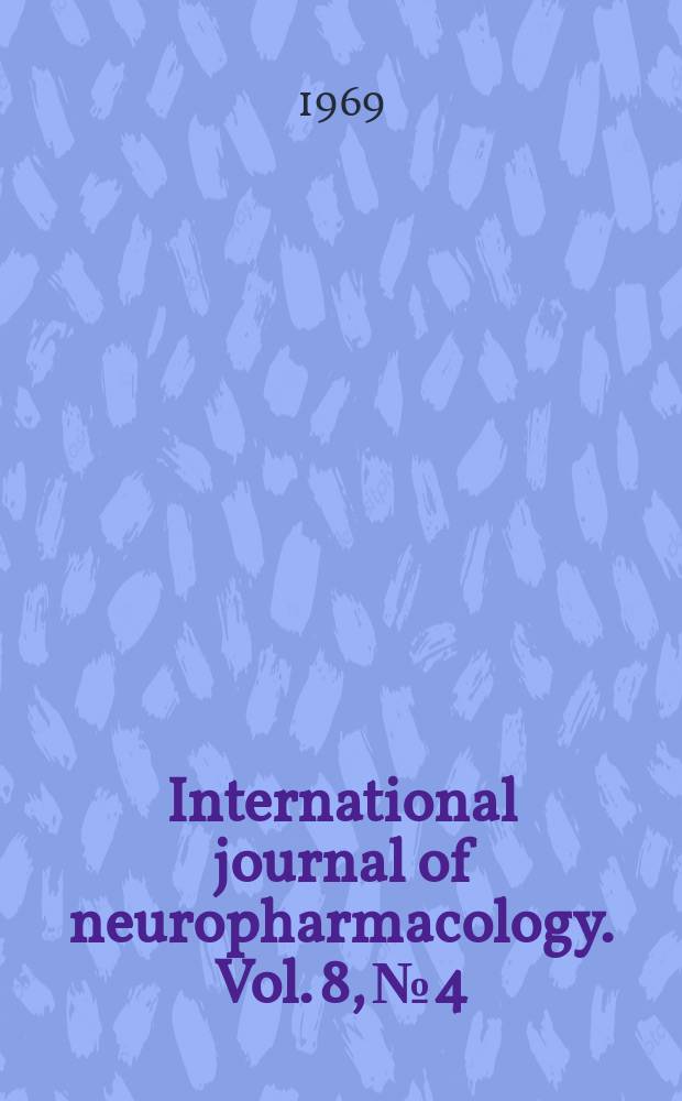International journal of neuropharmacology. Vol. 8, № 4