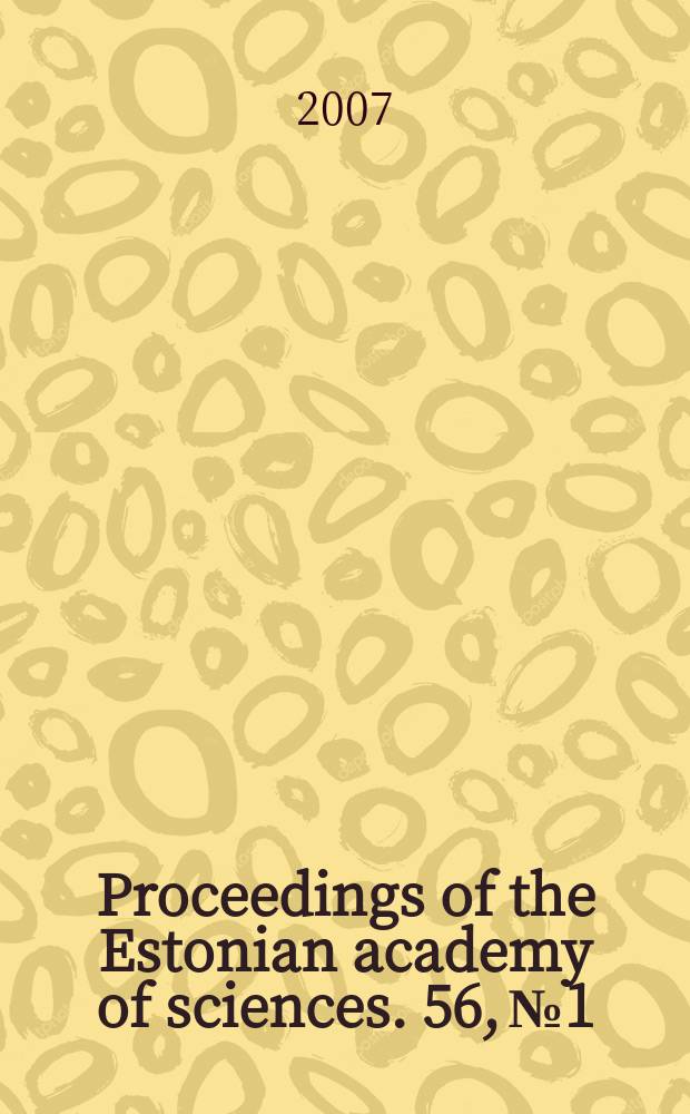 Proceedings of the Estonian academy of sciences. 56, №1