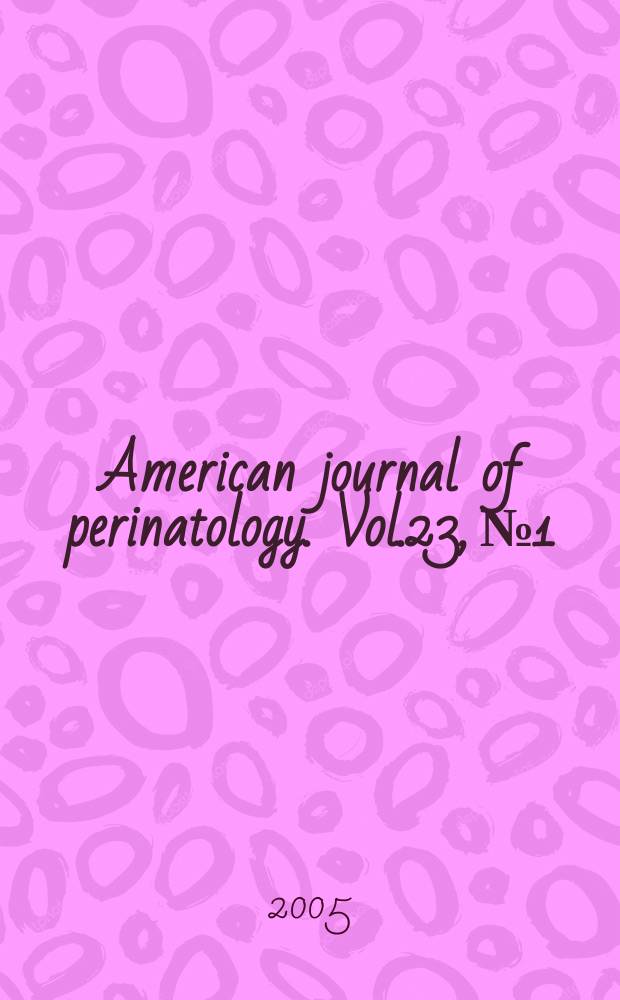 American journal of perinatology. Vol.23, №1
